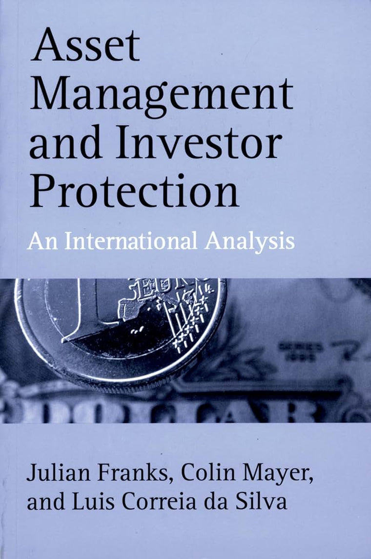 Asset Management and Investor Protection: An International Analysis (Economics & Finance)