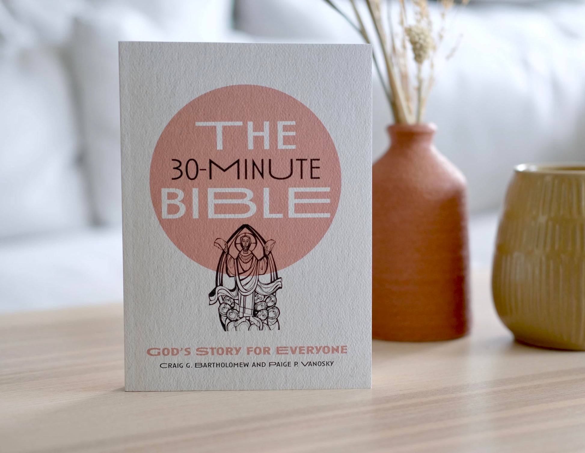 The 30-Minute Bible: God's Story for Everyone