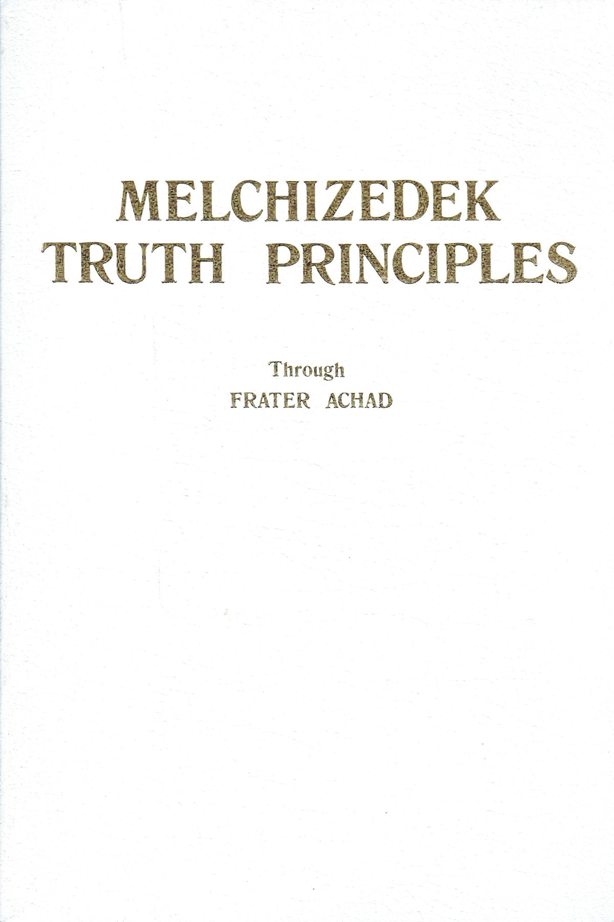 Melchizedek Truth Principles (Melchizedeck Series)