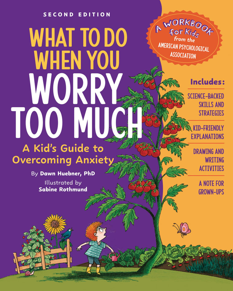 What to Do When You Worry Too Much, 2nd Edition: A Kid's Guide to Overcoming Anxiety (What-to-Do Guides for Kids)