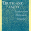 Truth and Beauty: Aesthetics and Motivations in Science by C