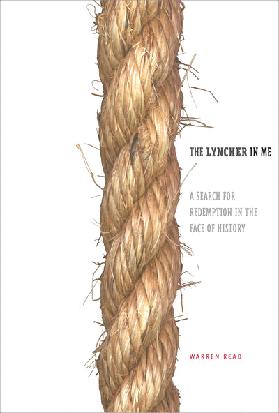 The Lyncher In Me: A Search for Redemption in the Face of History
