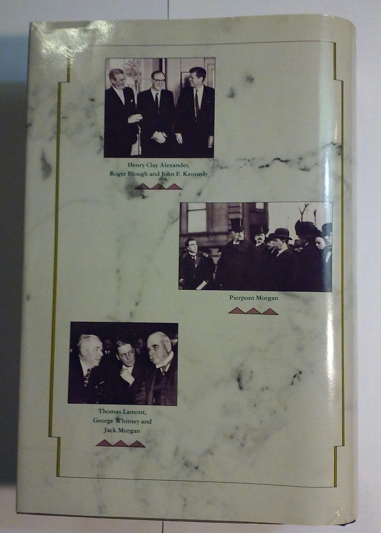 The House of Morgan: An American Banking Dynasty and the Rise of Modern Finance — back cover