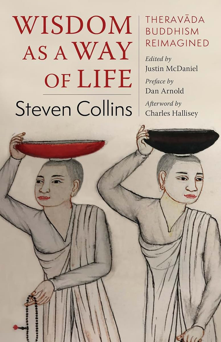Wisdom as a Way of Life: Theravada Buddhism Reimagined