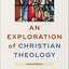 An Exploration of Christian Theology