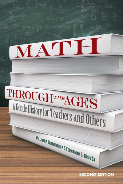 Math Through the Ages: A Gentle History for Teachers and Others (Dover Books on Mathematics)