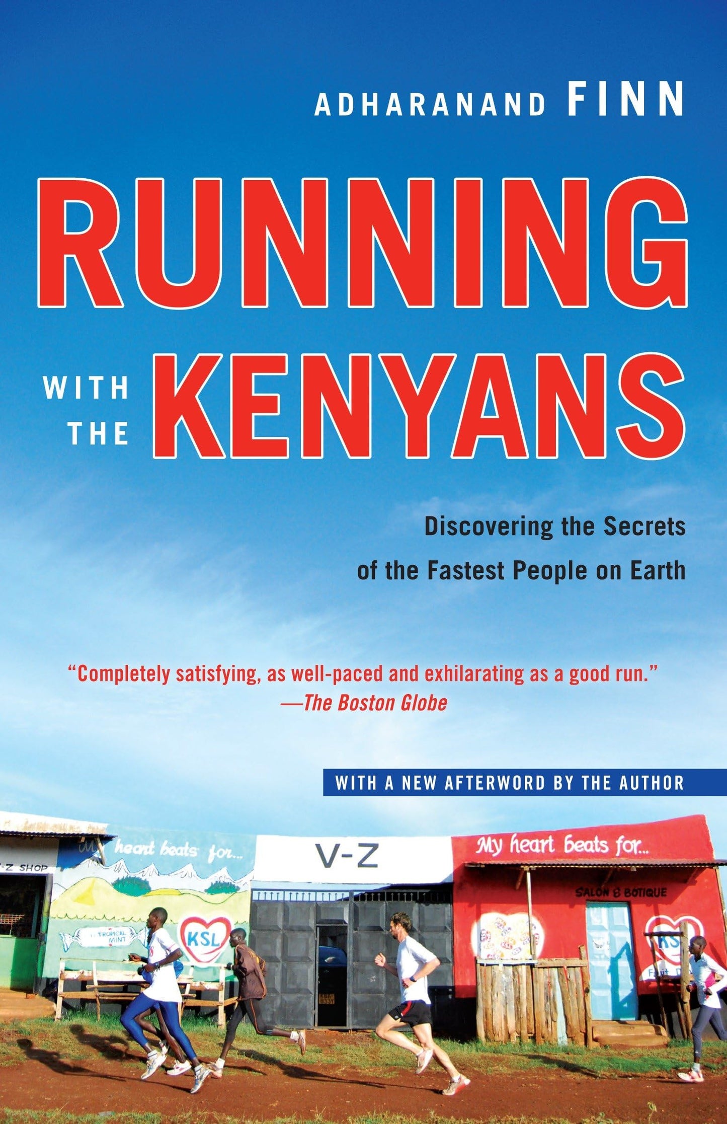 Running with the Kenyans: Discovering the Secrets of the Fastest People on Earth