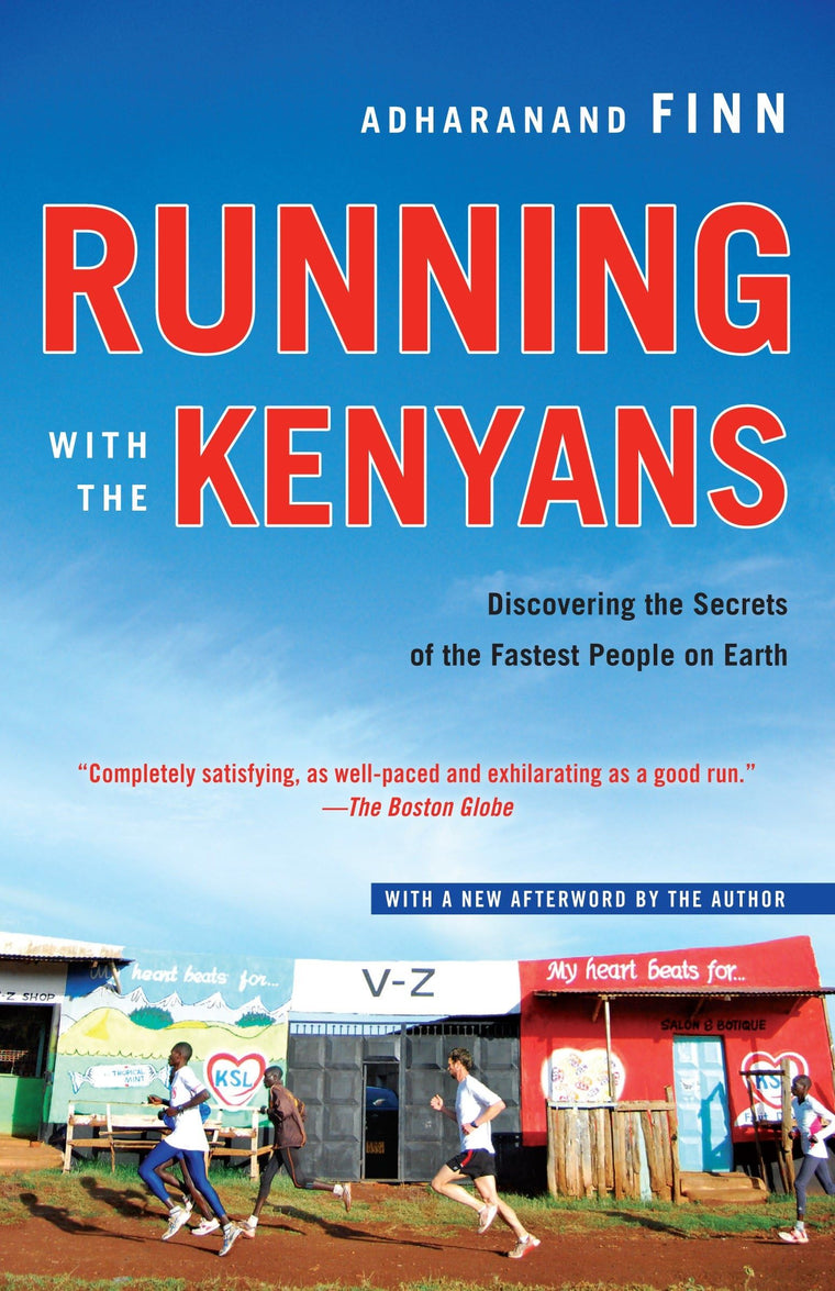 Running with the Kenyans: Discovering the Secrets of the Fastest People on Earth