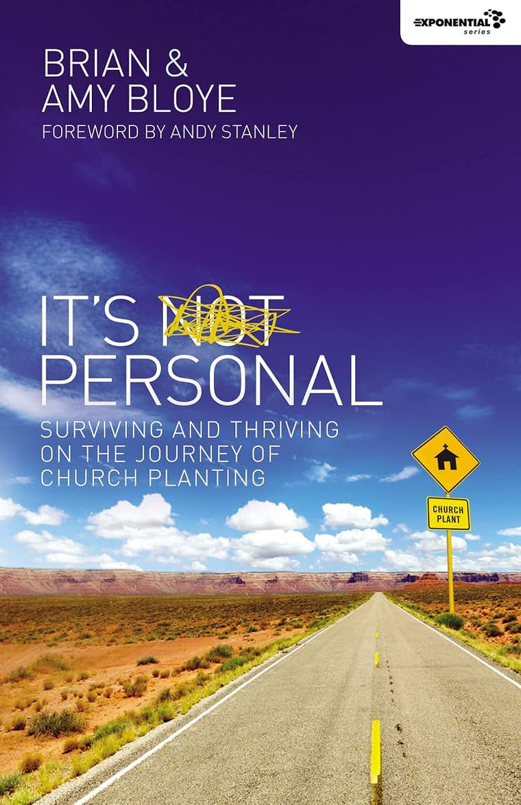 It's Personal: Surviving and Thriving on the Journey of Church Planting (Exponential Series)