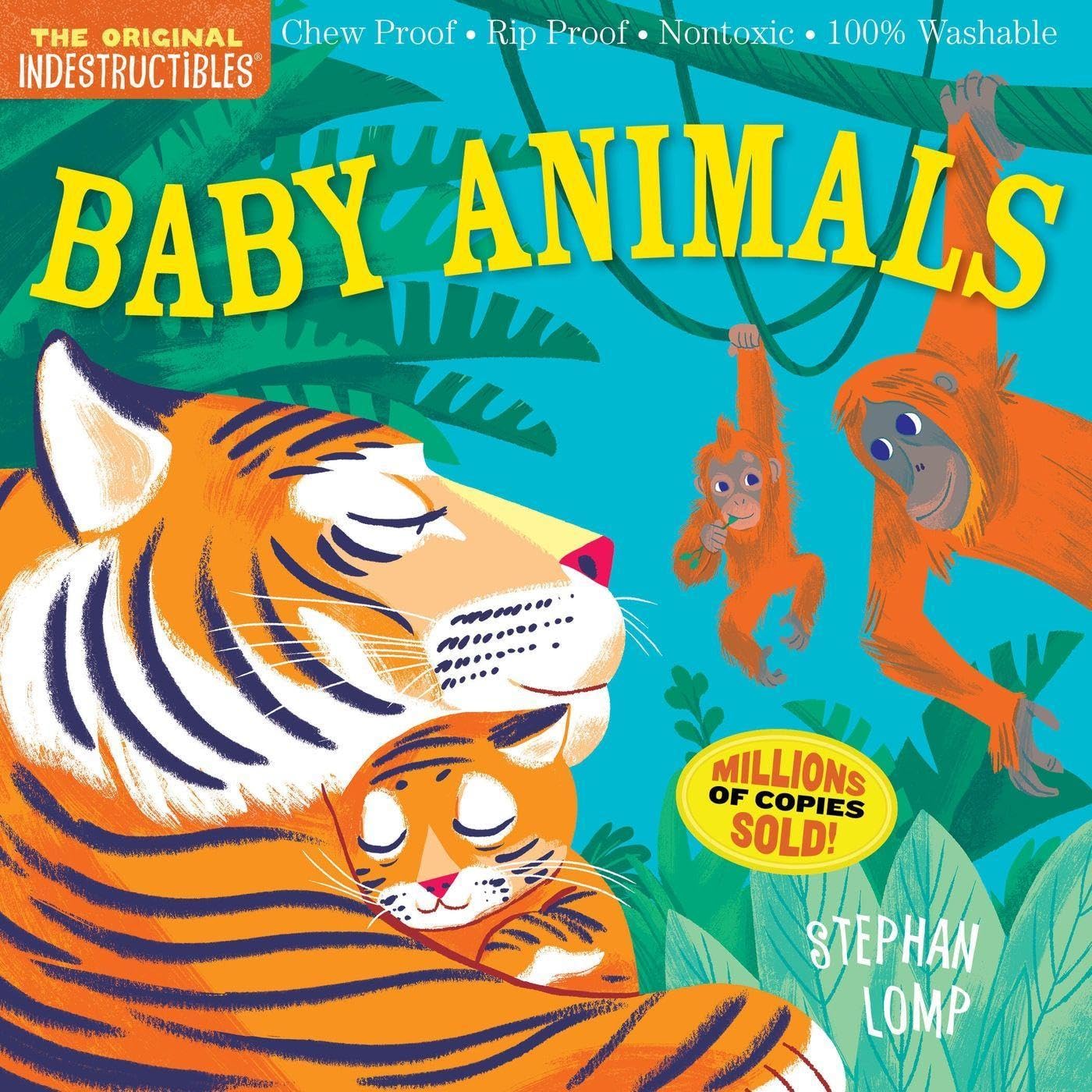 Indestructibles: Baby Animals: Chew Proof  Rip Proof  Nontoxic  100% Washable (Book for Babies, Newborn Books, Safe to Chew)
