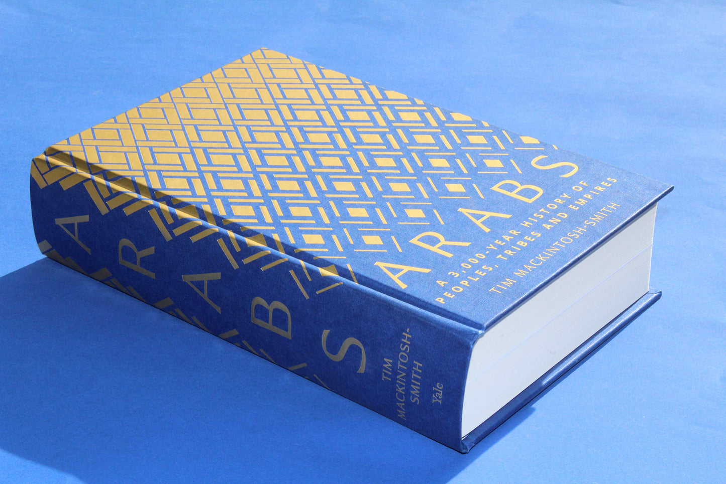 Arabs: A 3,000-Year History of Peoples, Tribes and Empires