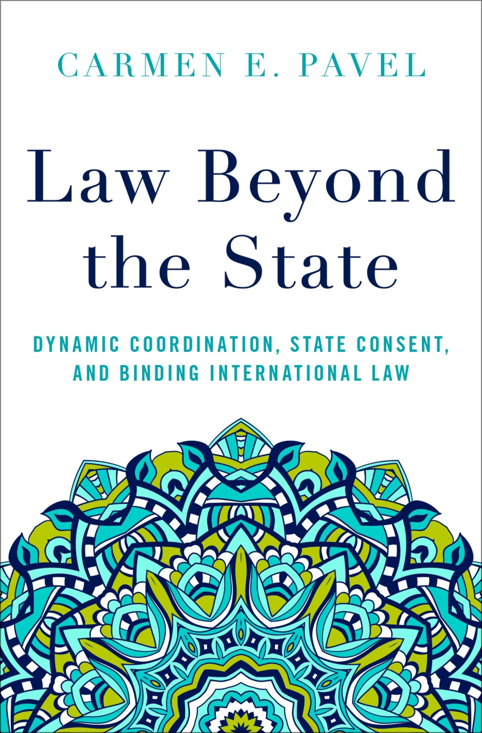 Law Beyond the State: Dynamic Coordination, State Consent, and Binding International Law