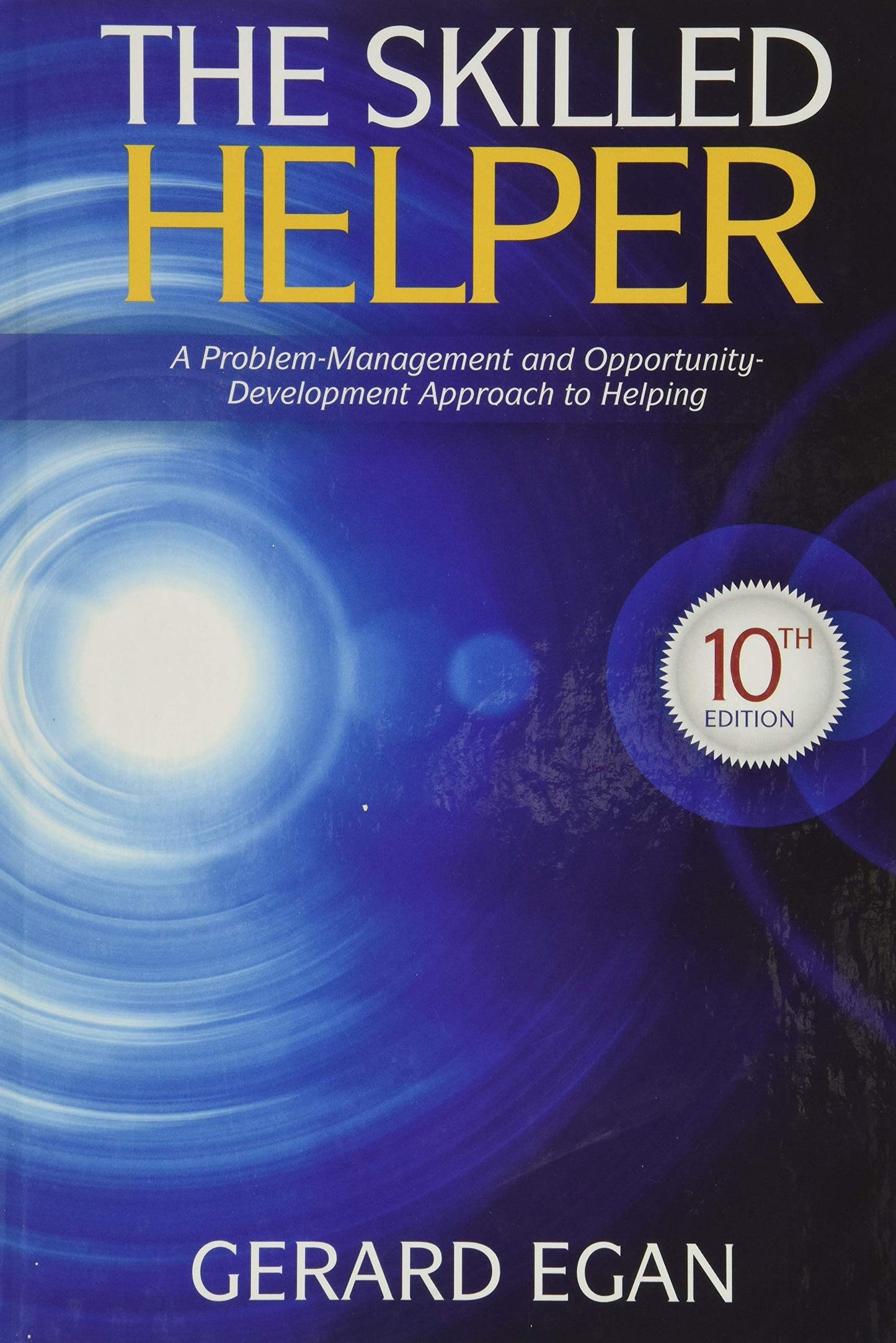 The Skilled Helper: A Problem-Management and Opportunity-Dev