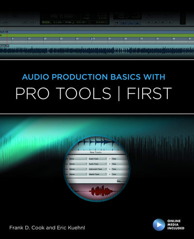 Audio Production Basics With Pro Tools First (Music Pro Guides)