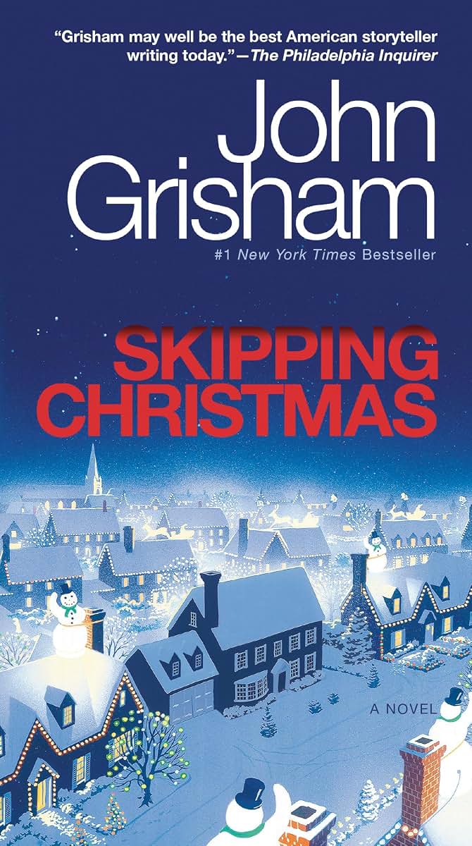 Skipping Christmas: A Novel by Grisham, John