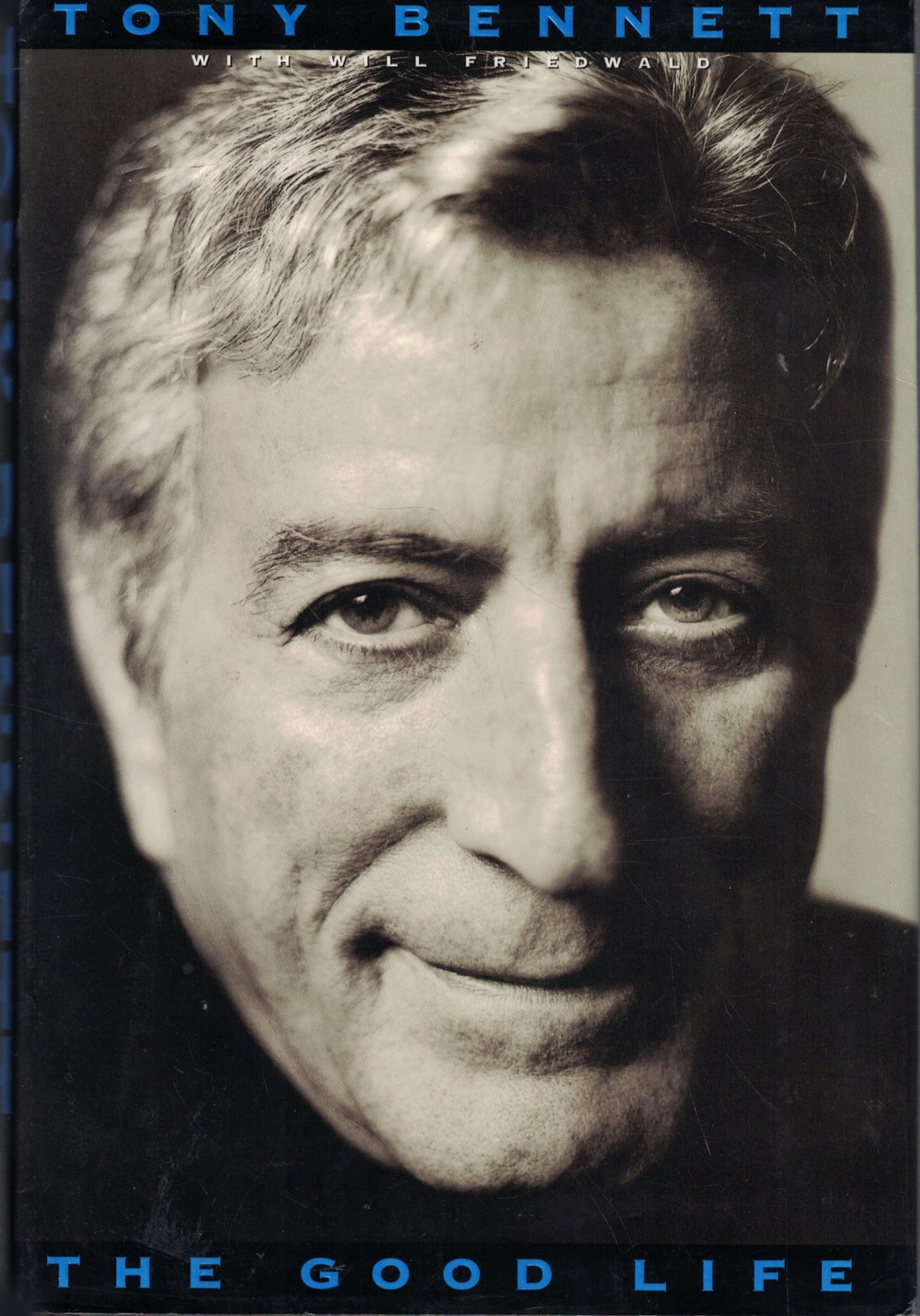 The Good Life: The Autobiography Of Tony Bennett by Bennett,