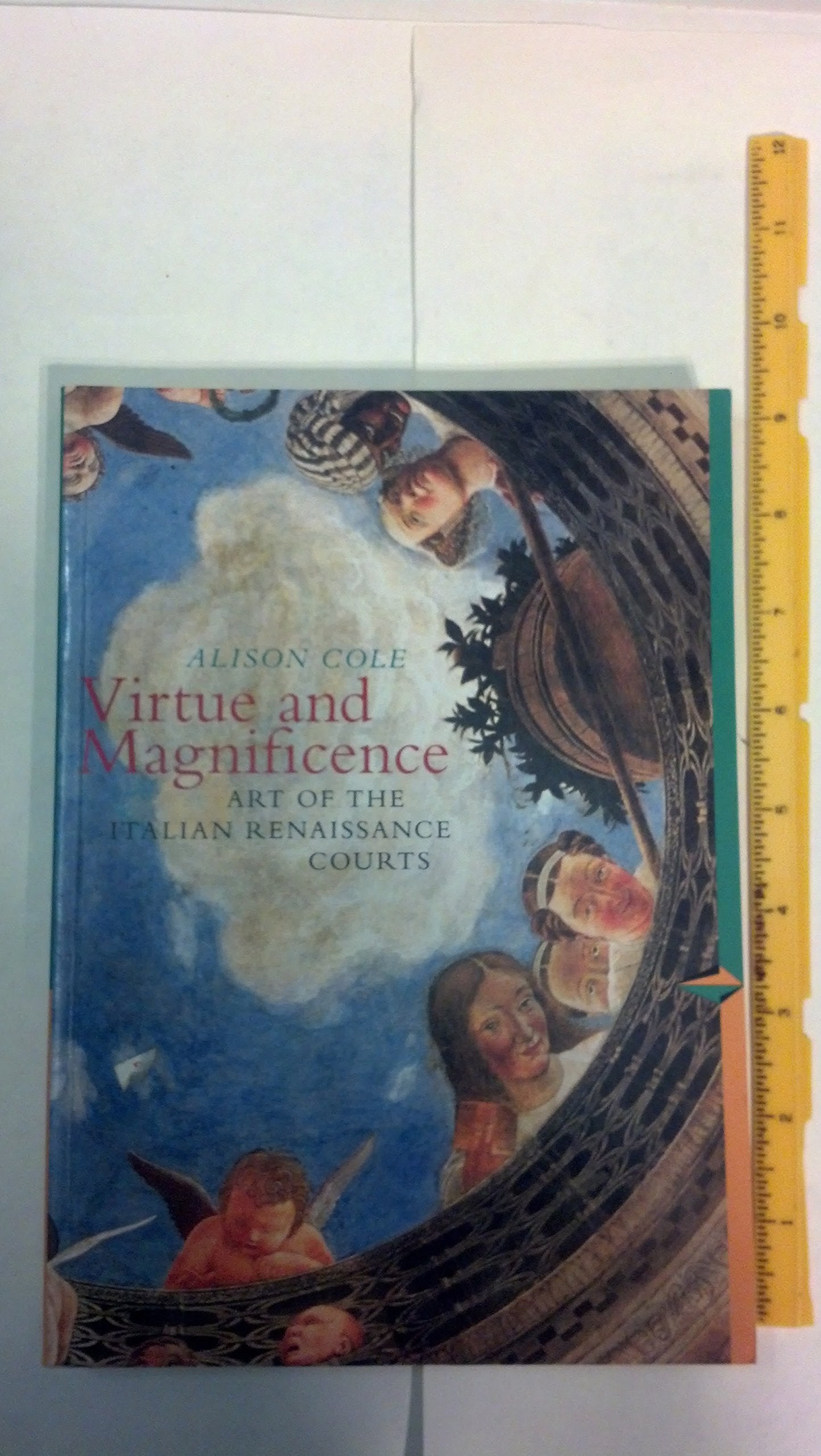 Virtue and Magnificence: Art of the Italian Renaissance Courts (Perspectives)