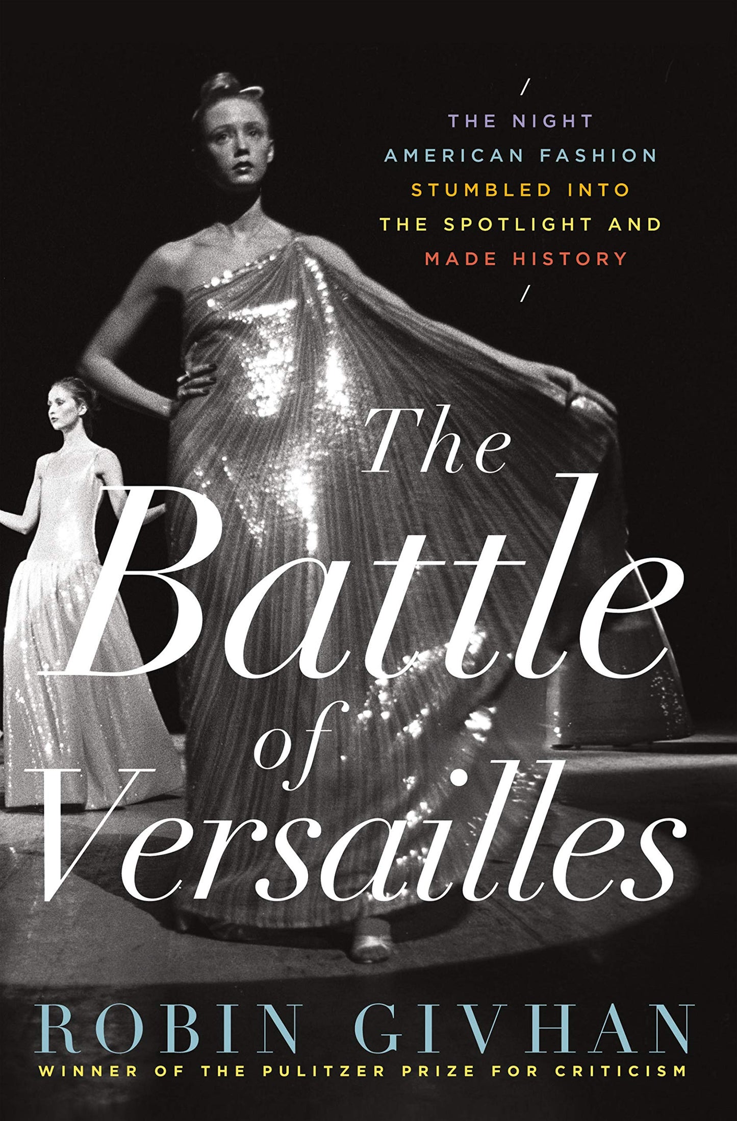 The Battle of Versailles: The Night American Fashion Stumbled