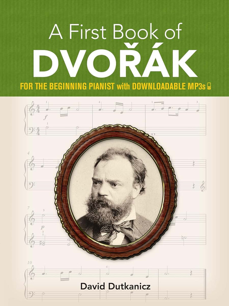 A First Book of Dvorák: For The Beginning Pianist with Downloadable MP3s (Dover Classical Piano Music For Beginners)
