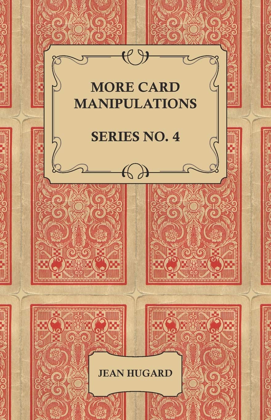 More Card Manipulations - Series No. 4