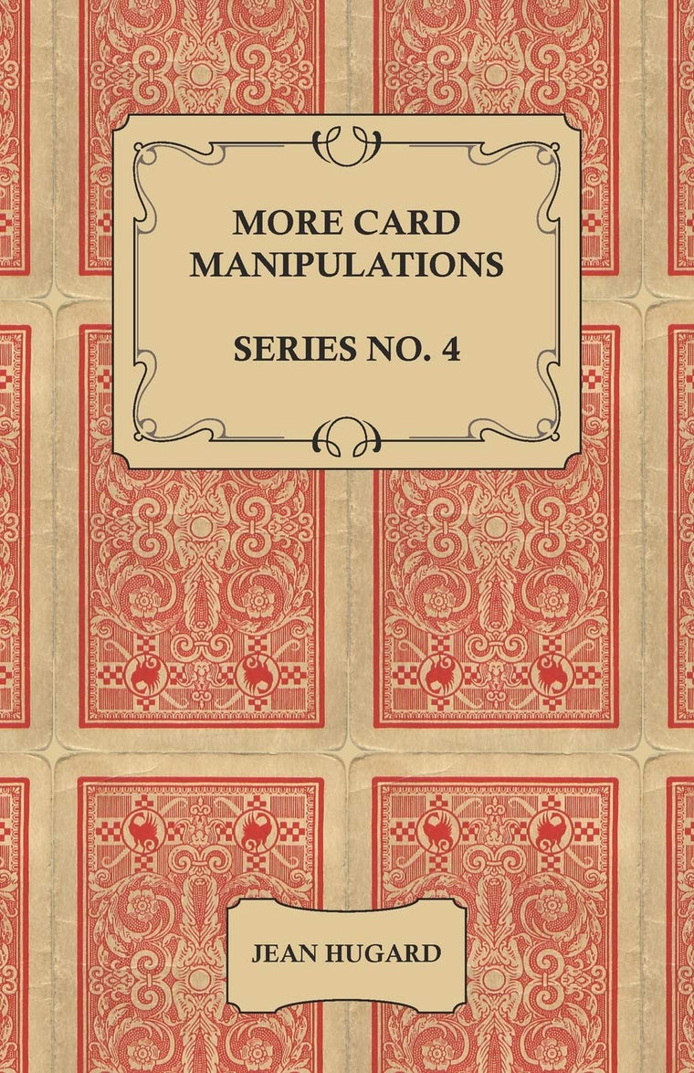 More Card Manipulations - Series No. 4