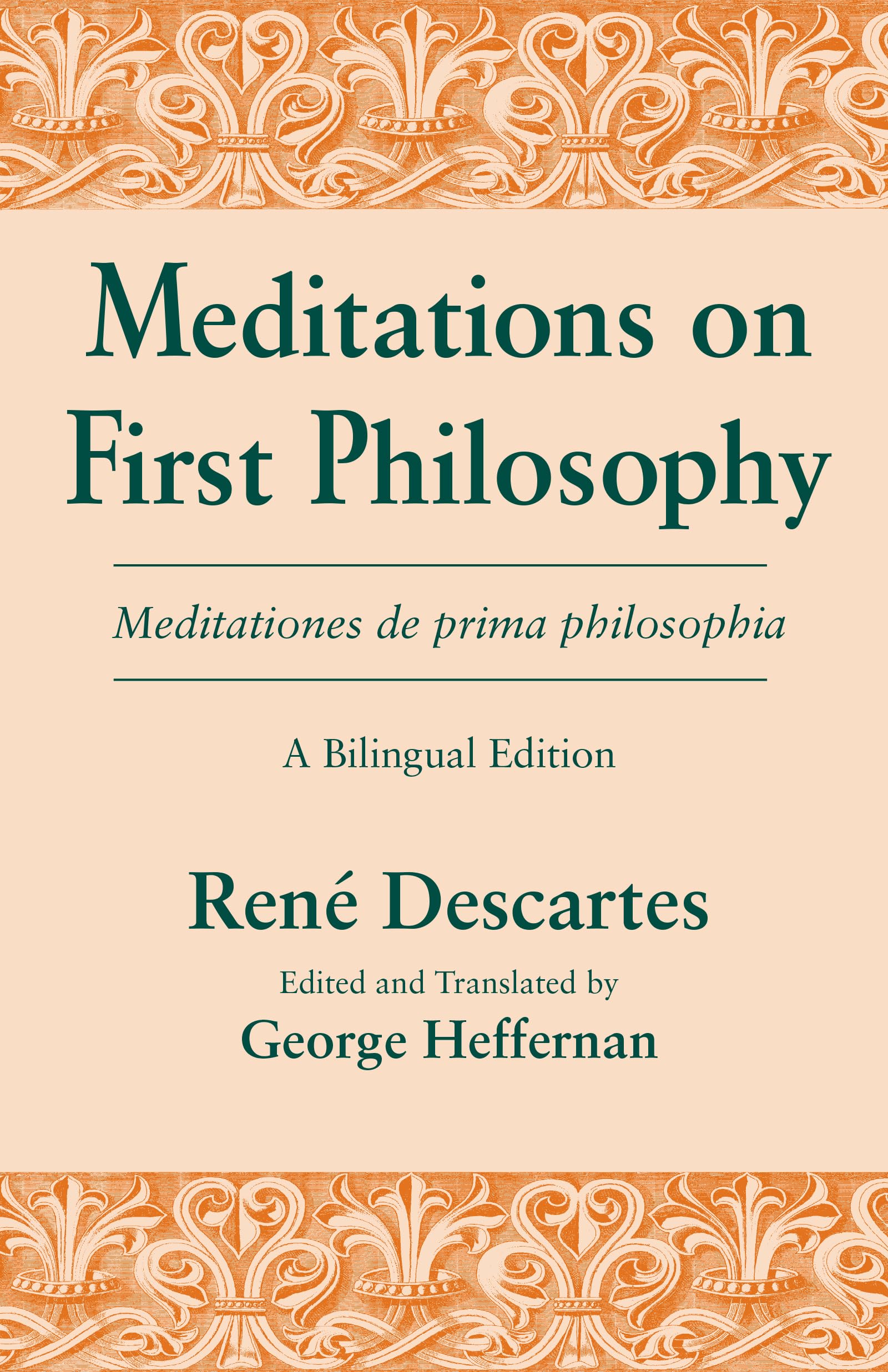 Meditations on First Philosophy, Bilingual Edition (English and Latin Edition)