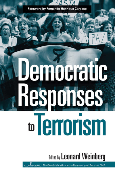 Democratic Responses to Terrorism (Democracy and Terrorism)