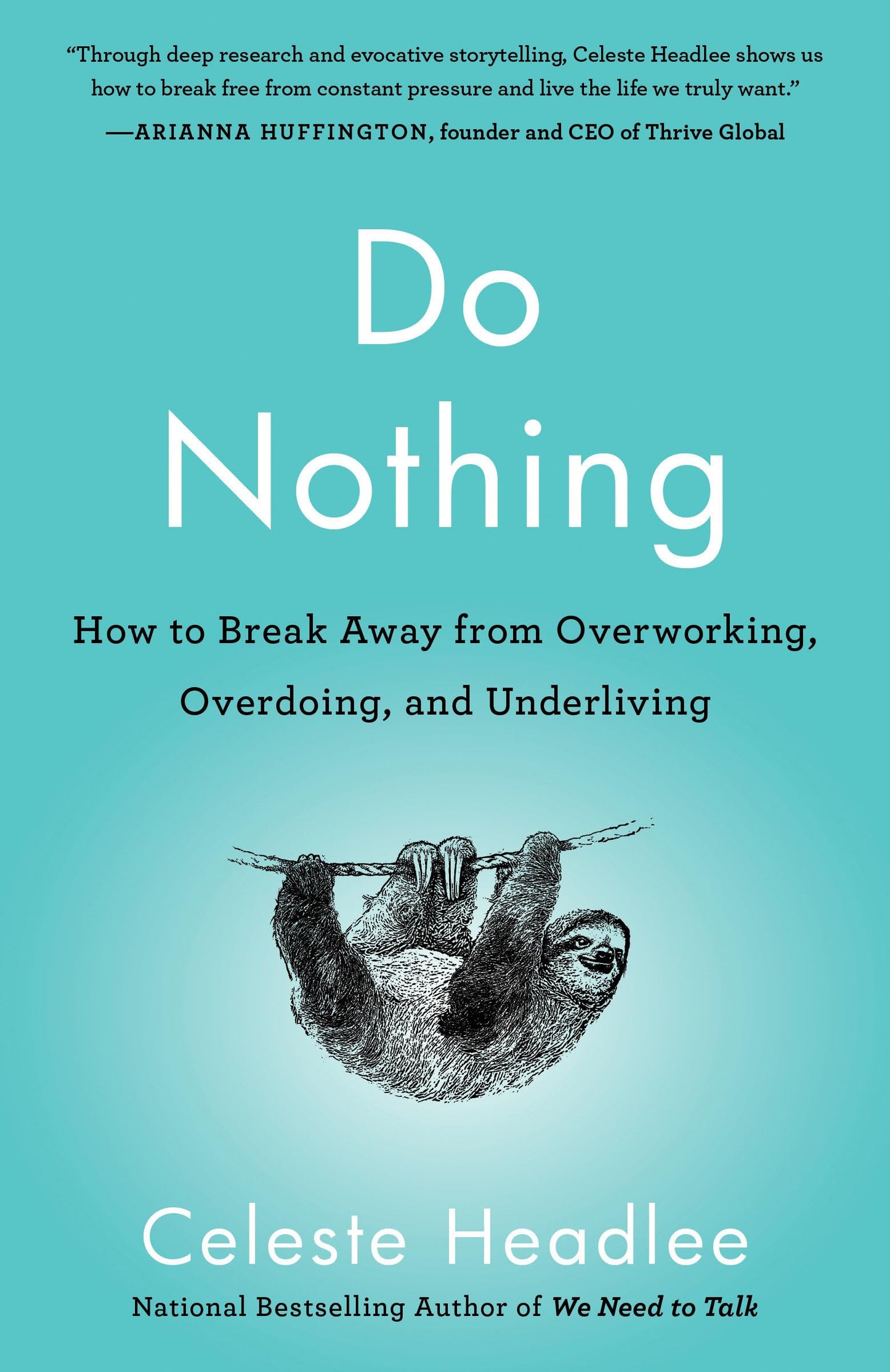 Do Nothing: How to Break Away from Overworking, Overdoing