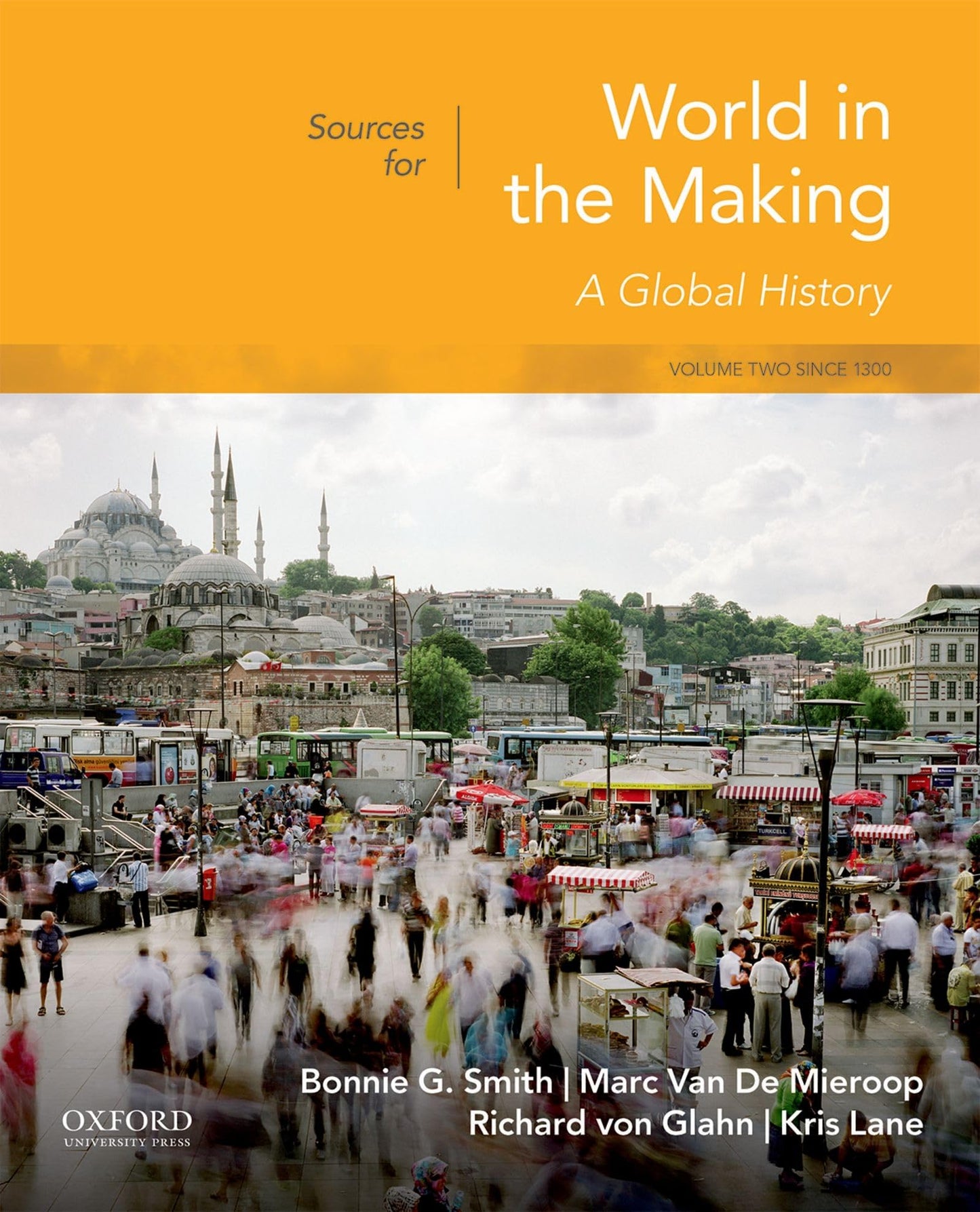 Sources for World in the Making: Volume 2: Since 1300 by Smi
