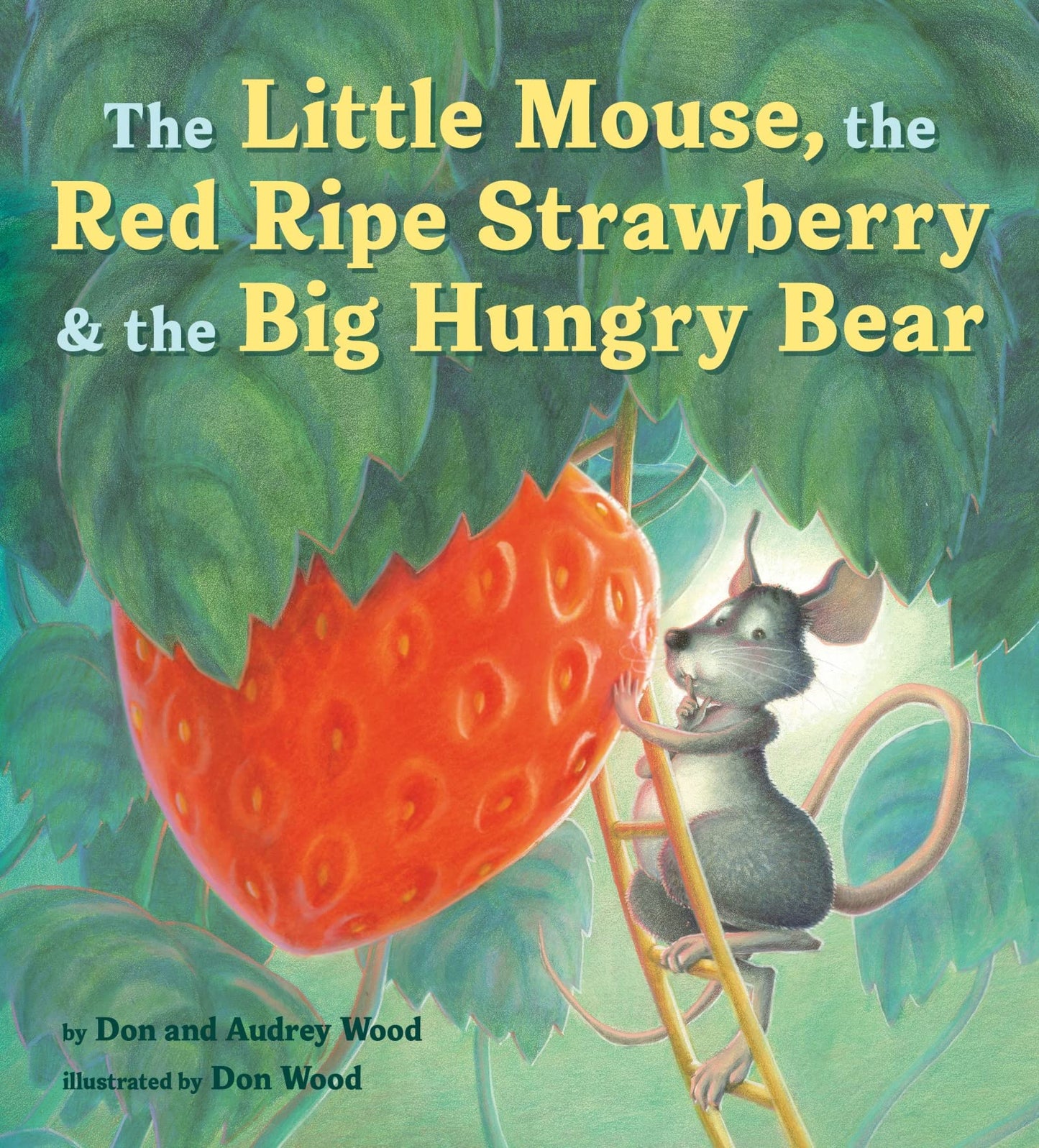 The Little Mouse, the Red Ripe Strawberry, and the Big Hungry Bear: A Classic Mouse Story About Sharing and Surprise for Children (Ages 4-8)