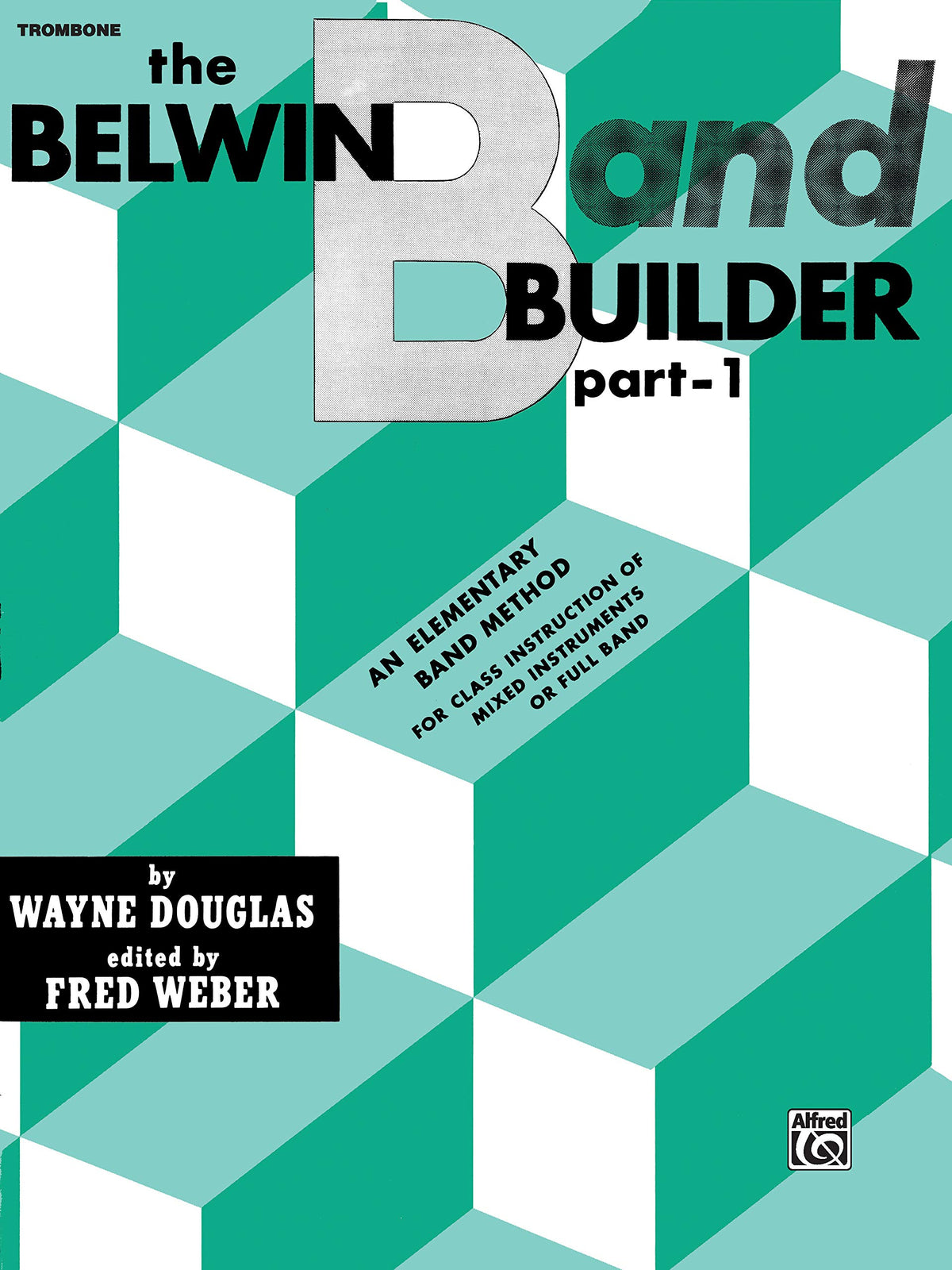 Belwin Band Builder, Part 1: Trombone (B.C.)