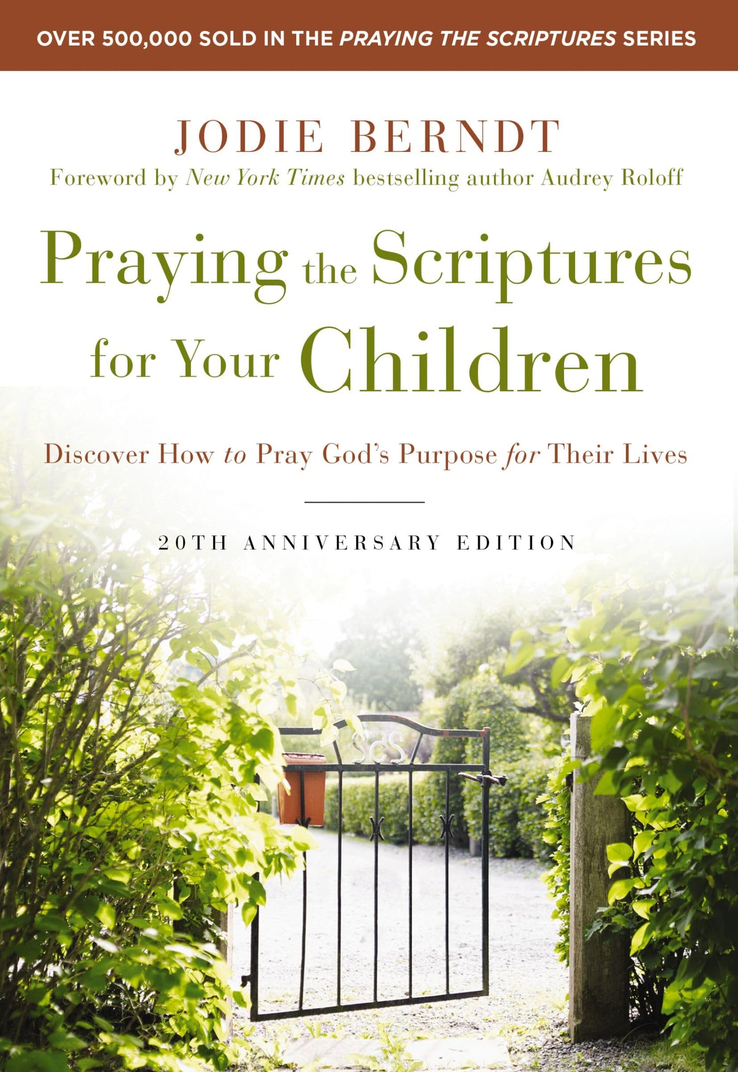 Praying the Scriptures for Your Children 20th Anniversary Ed