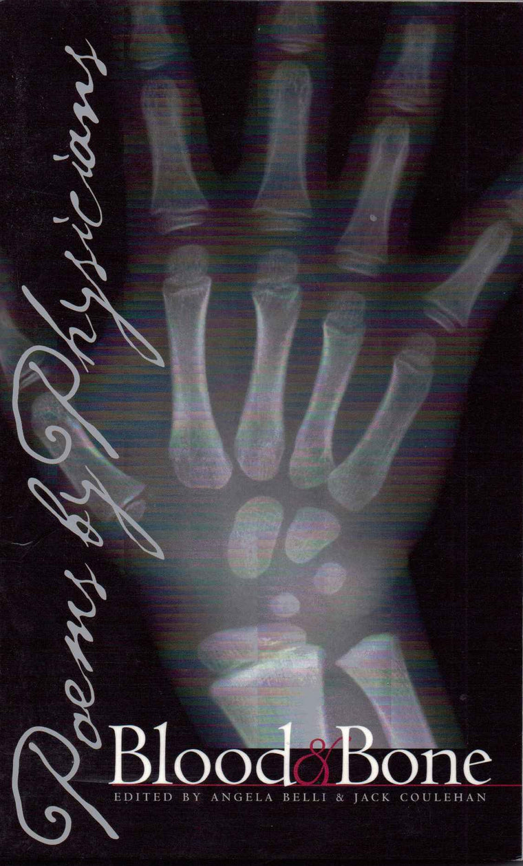 Blood and Bone: Poems by Physicians