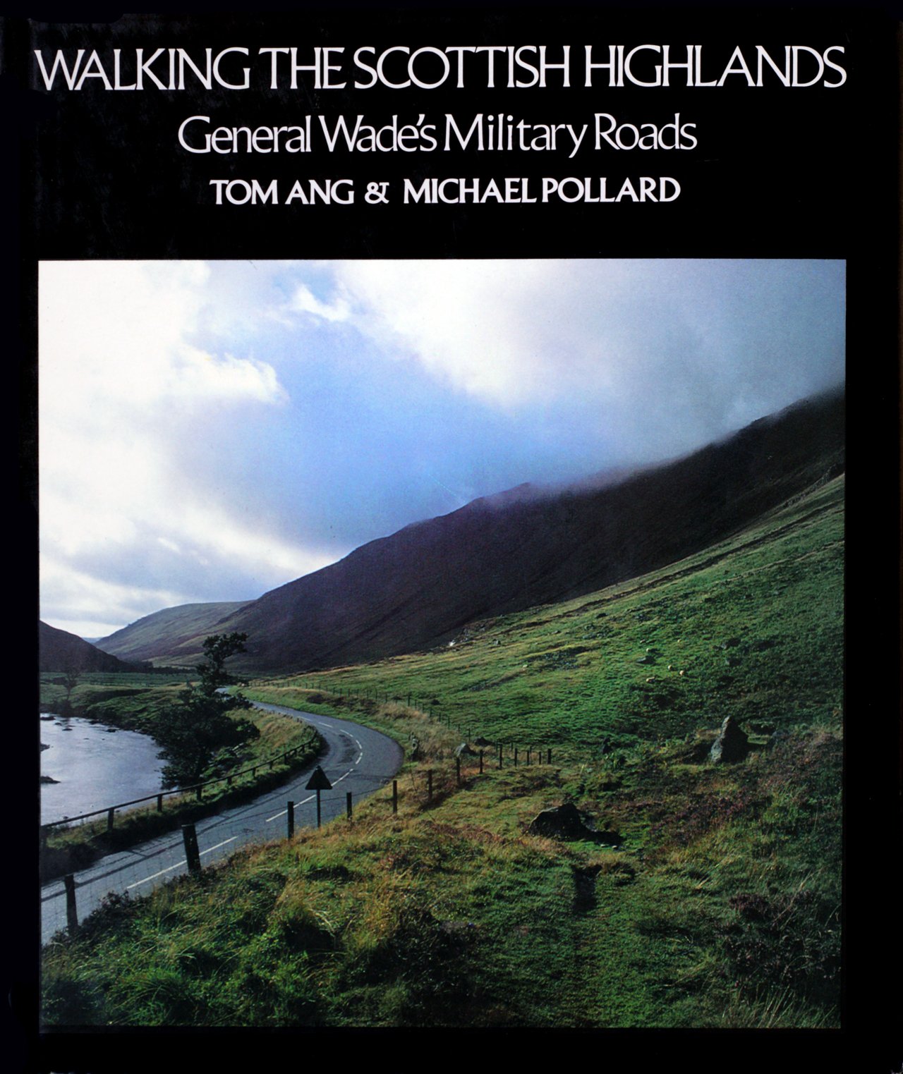 Walking the Scottish Highlands: General Wades Military Roads