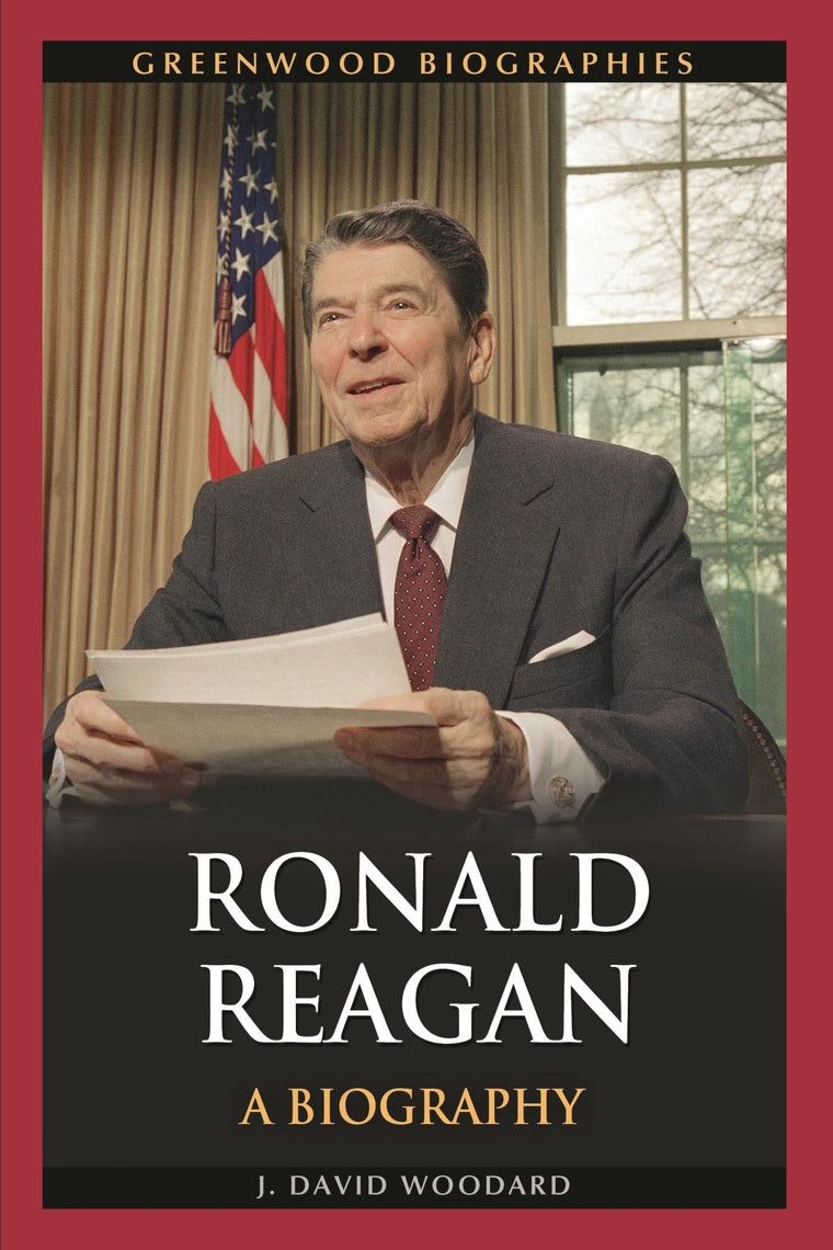 Ronald Reagan: A Biography (Greenwood Biographies)