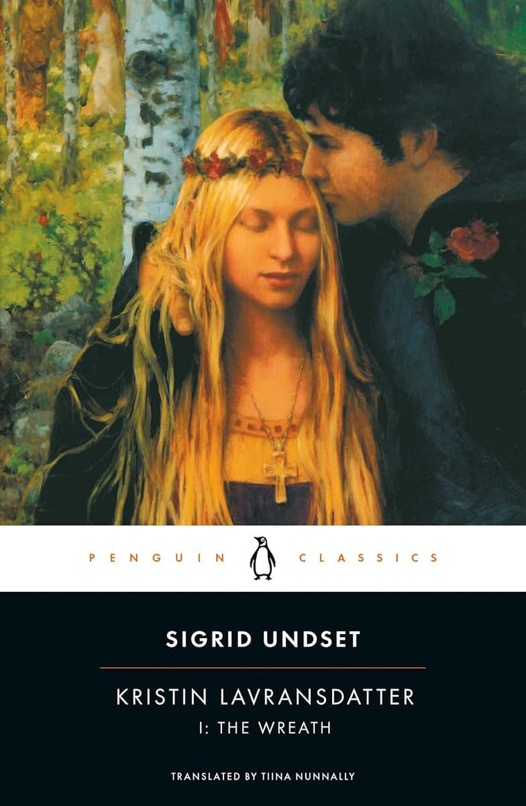 Kristin Lavransdatter I: The Wreath (Penguin Classics)