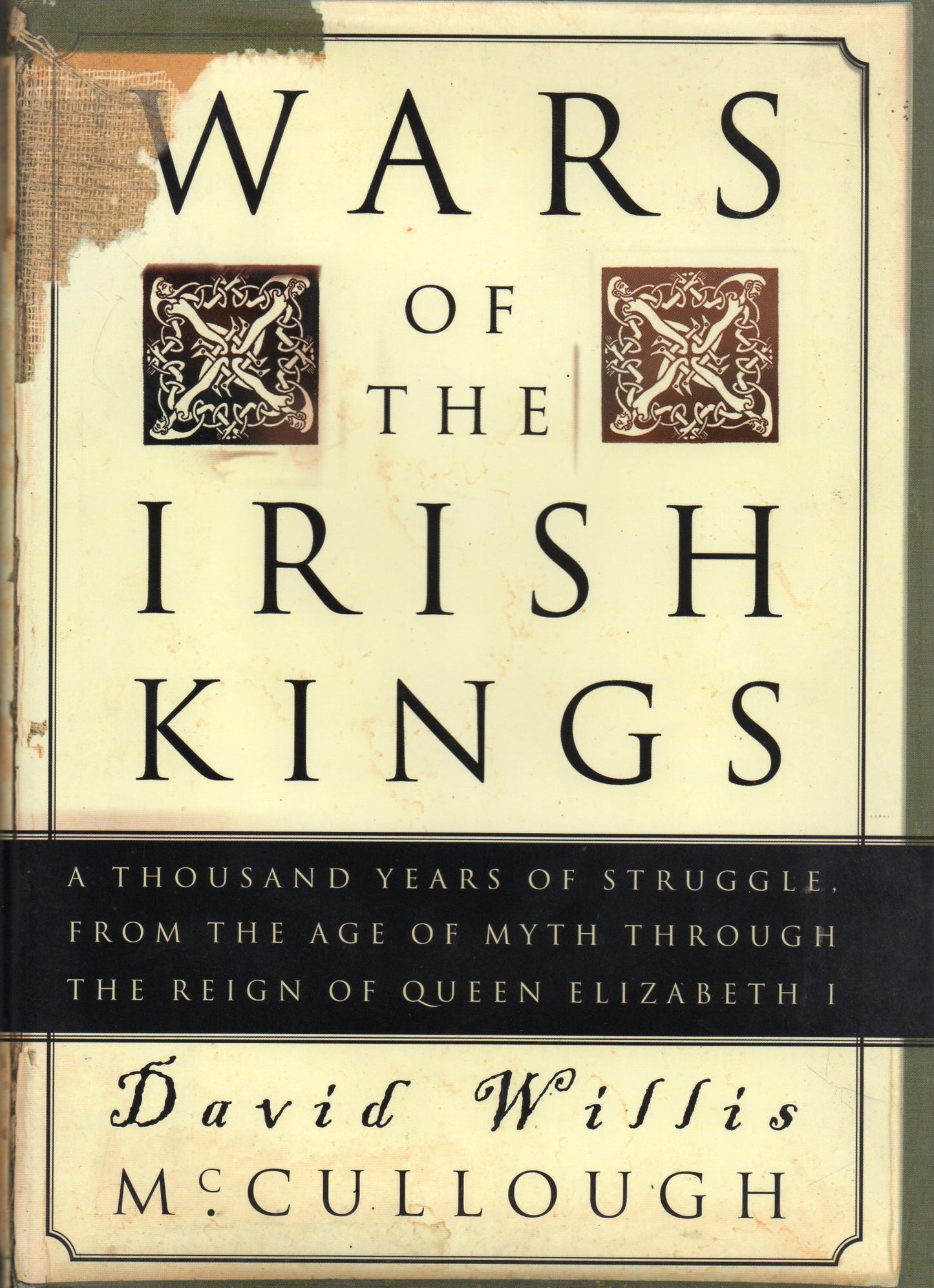 Wars of the Irish Kings: A Thousand Years of Struggle, from the Age of Myth through the Reign of Queen Elizabeth I