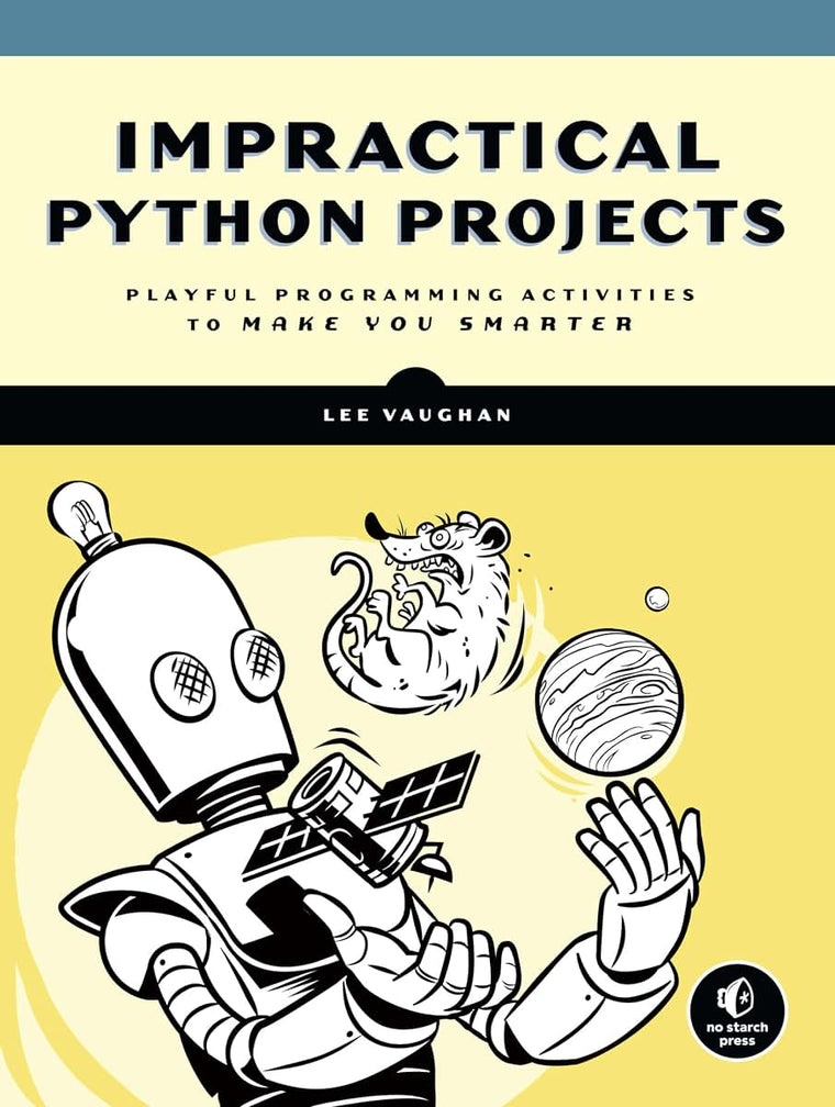 Impractical Python Projects: Playful Programming Activities