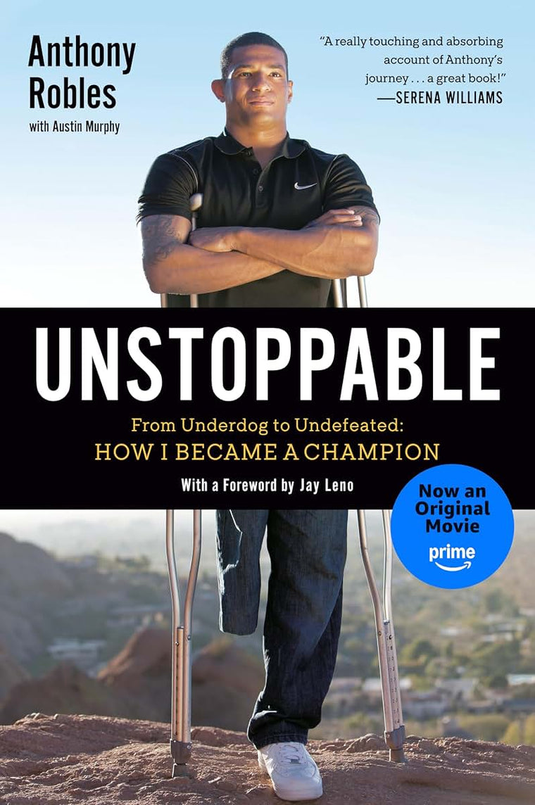 Unstoppable: From Underdog to Undefeated: How I Became a Champion