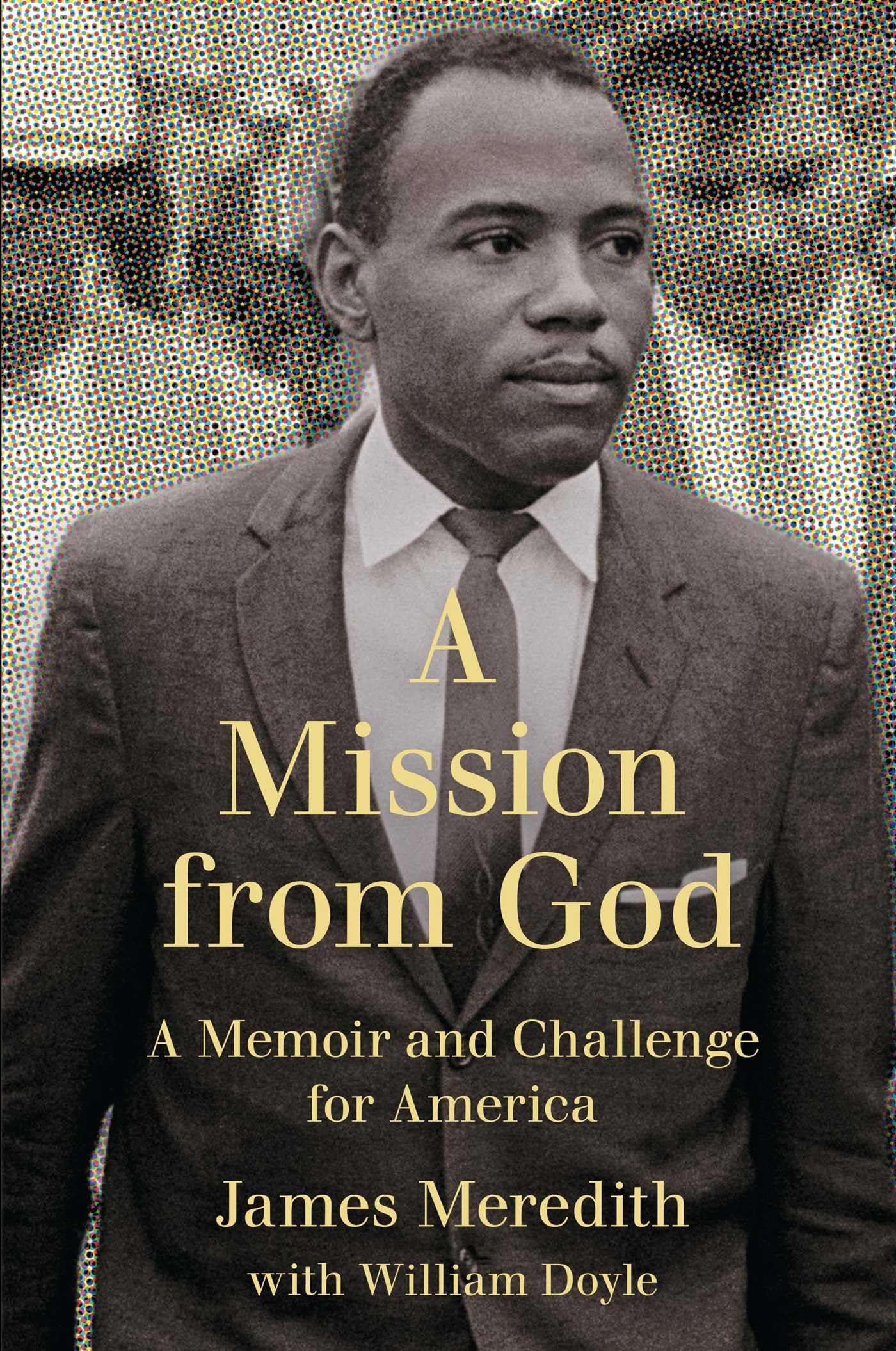 A Mission from God: A Memoir and Challenge for America