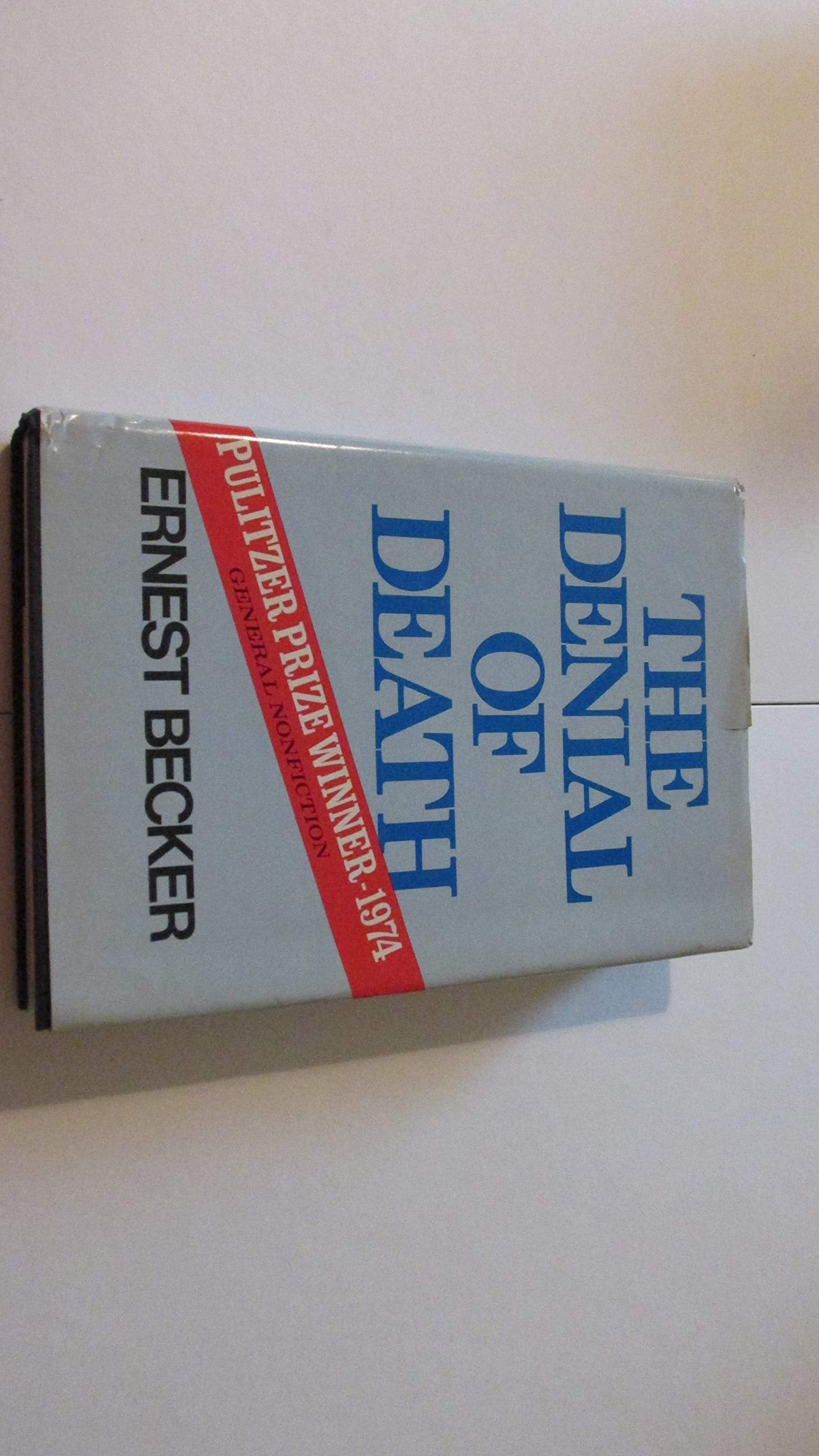 The Denial of Death by Becker, Ernest