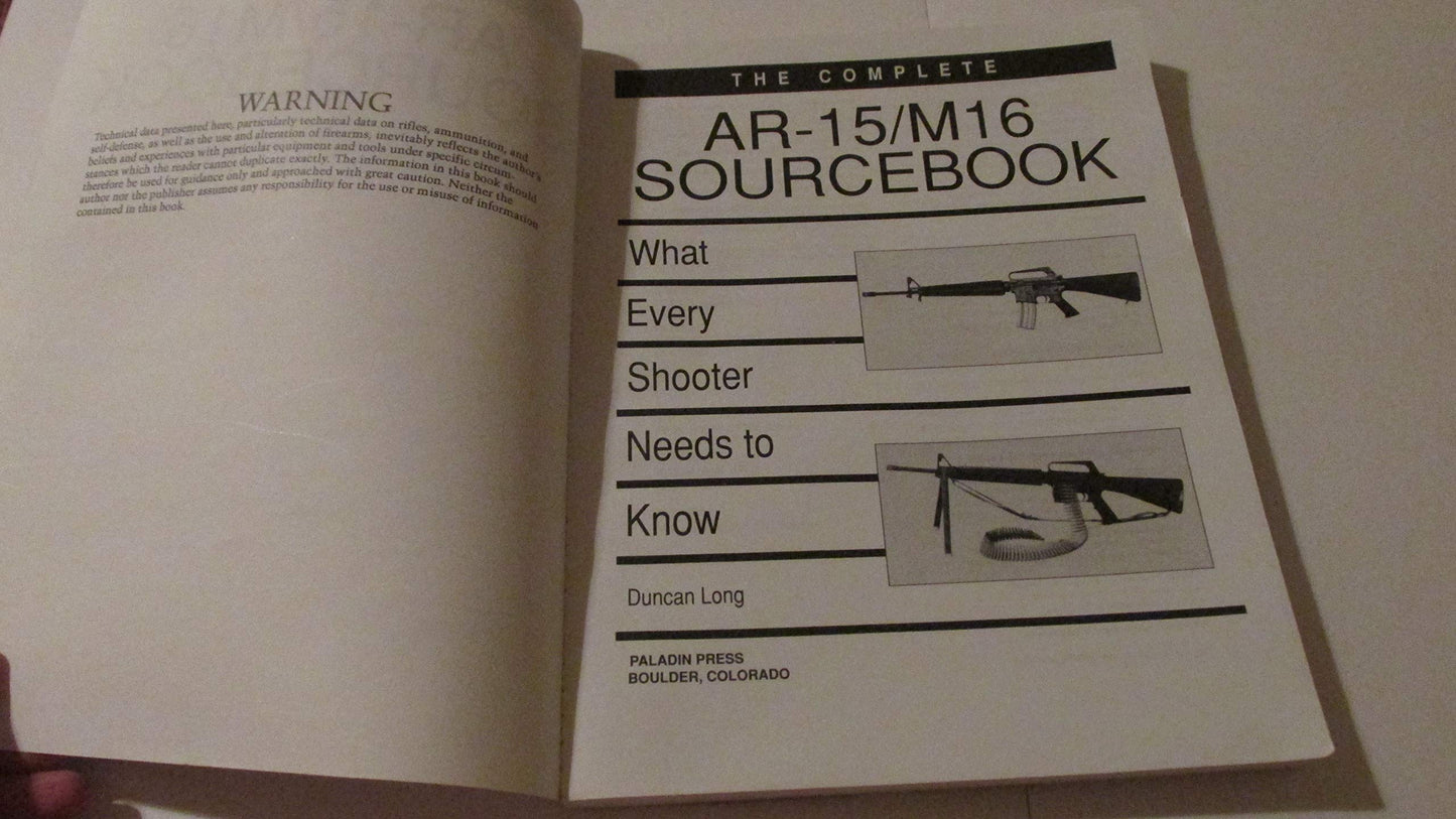 Complete AR-15/M16 Sourcebook: What Every Shooter Needs to Know