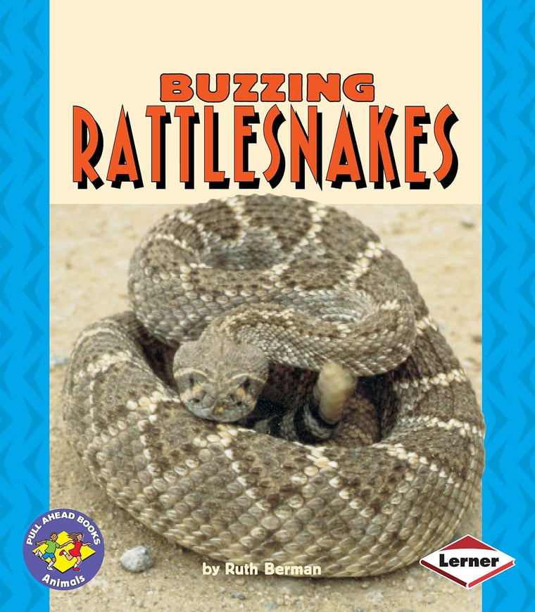 Buzzing Rattlesnakes (Pull Ahead Books - Animals)