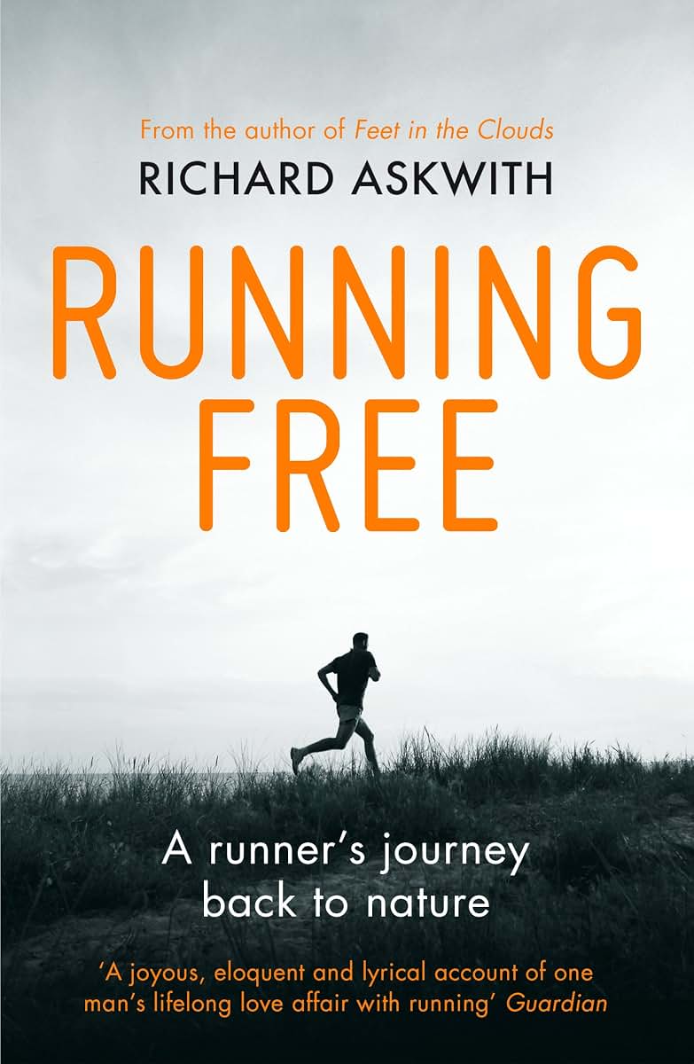 Running Free: A Runners Journey Back to Nature