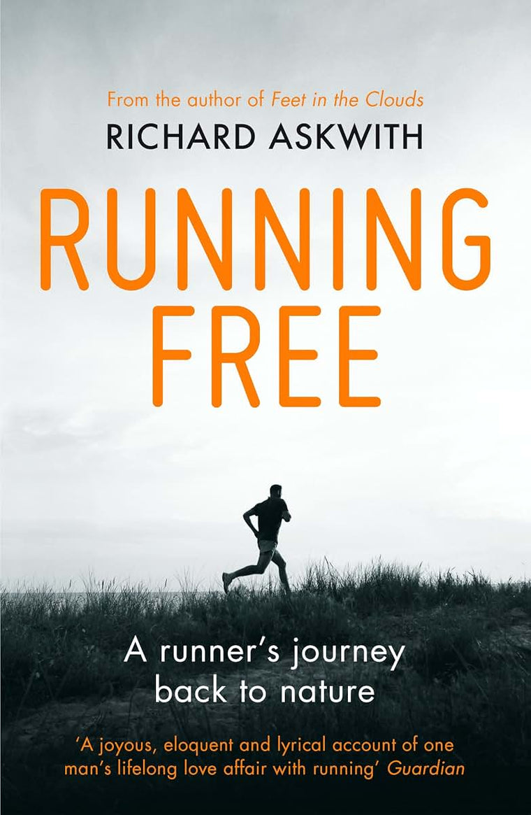 Running Free: A Runners Journey Back to Nature