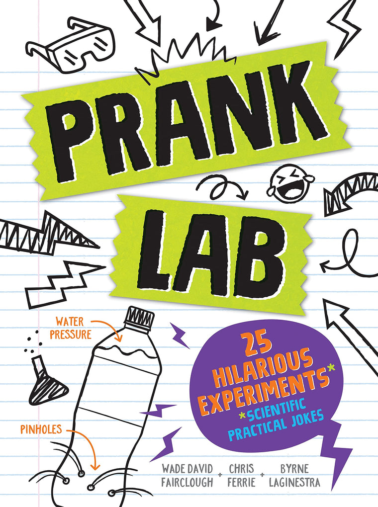 Pranklab: 25 Hilarious Scientific Practical Jokes for Kids (Fun STEM Activities, Prank Book for Kids)