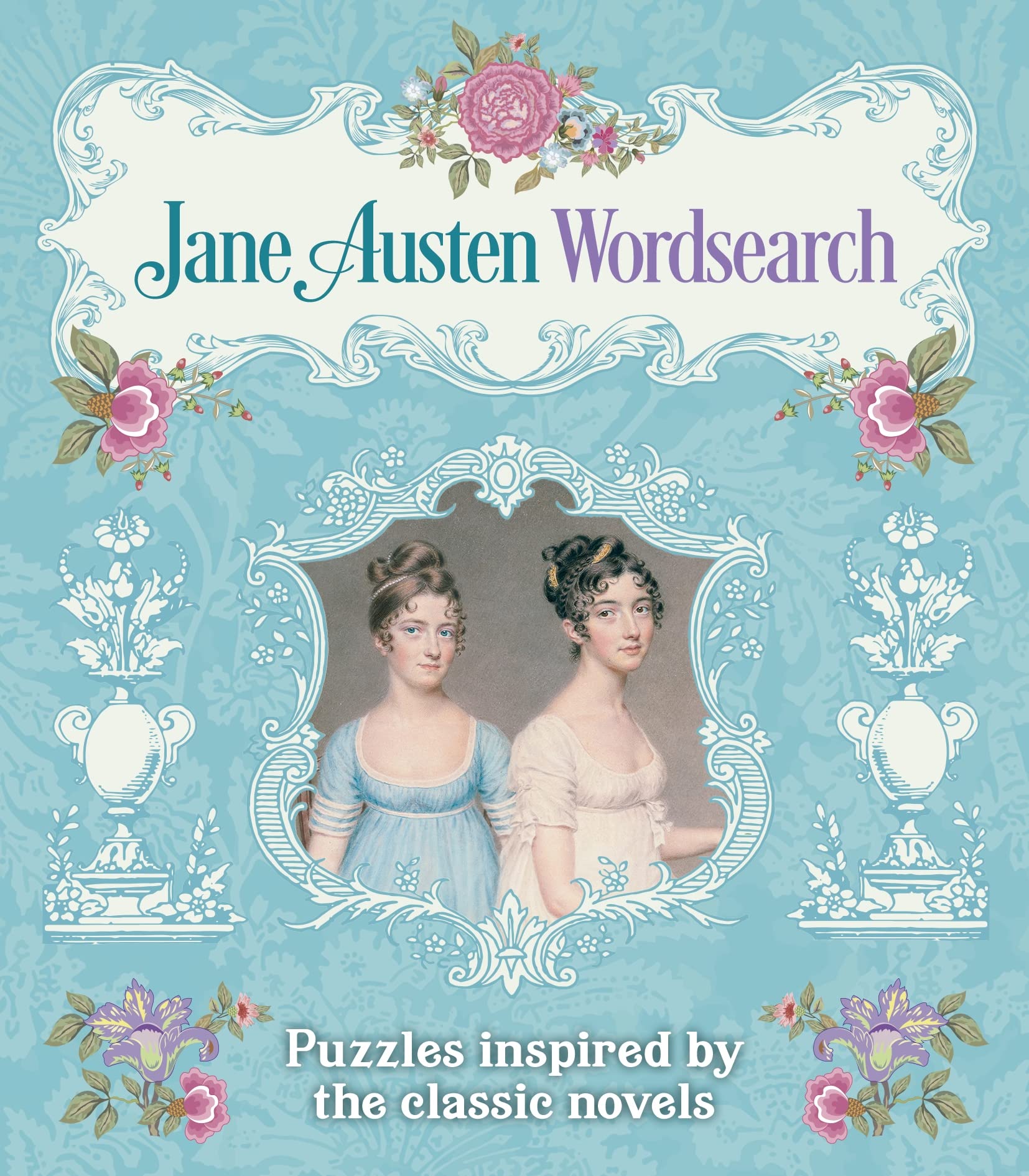 Jane Austen Wordsearch: Puzzles Inspired by the Classic Novels (Sirius Literary Puzzles)