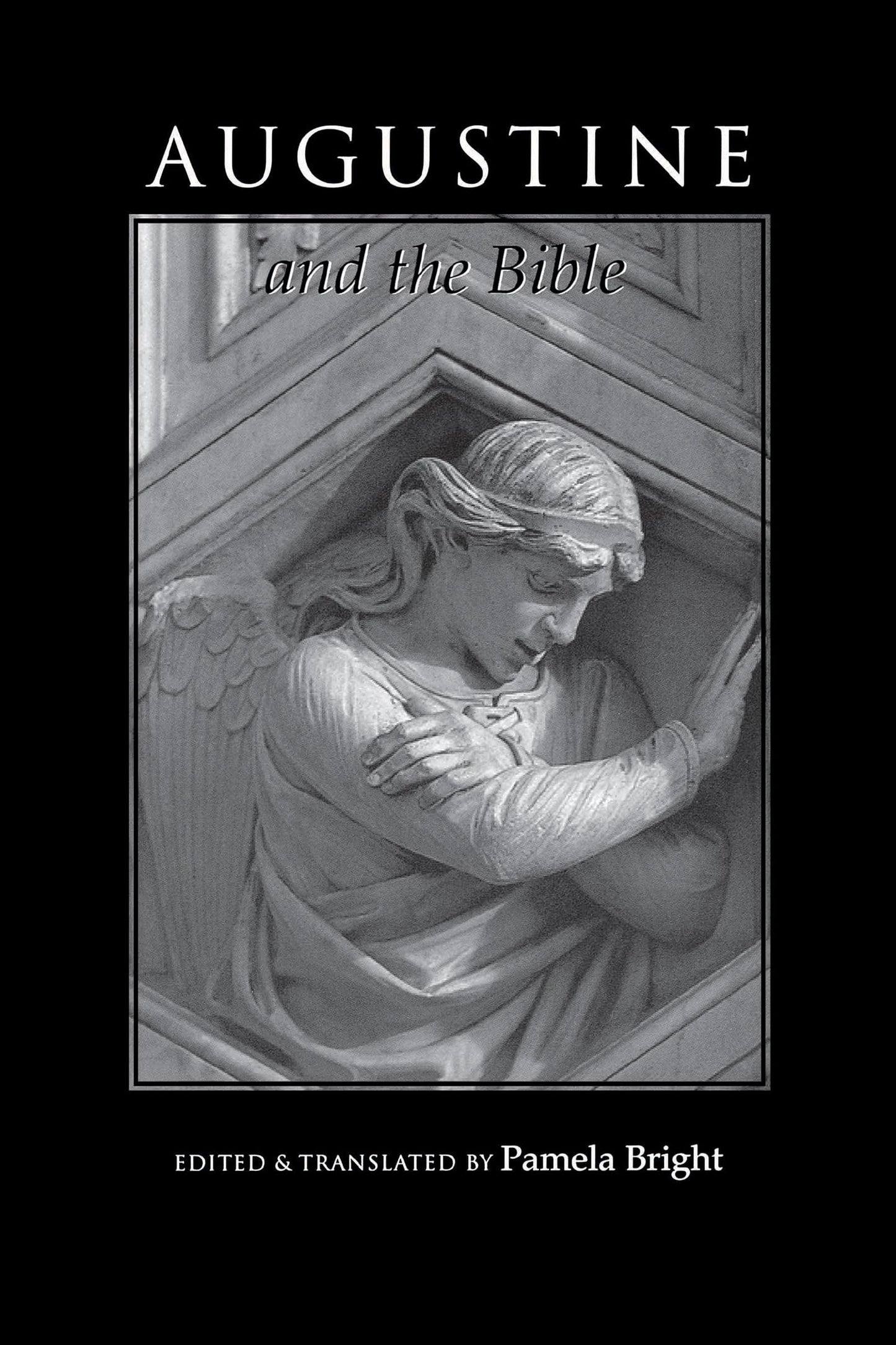 Augustine and the Bible (Bible through the Ages) (Bible through the Ages, 2)