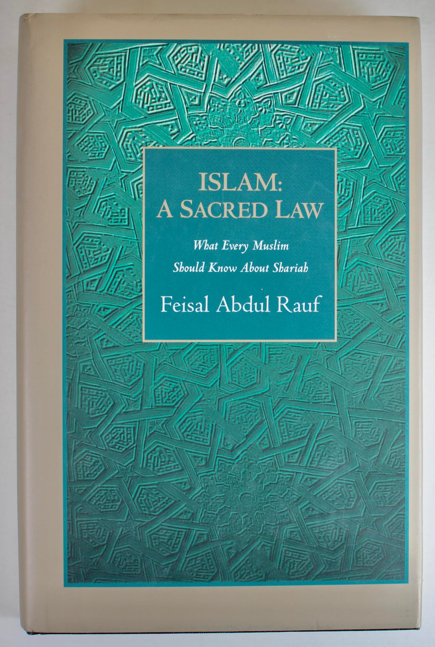 Islam: A Sacred Law: What Every Muslim Should Know About th