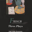 Frisch Three Plays: Fire Raisers; Andorra; Triptych (World Classics)